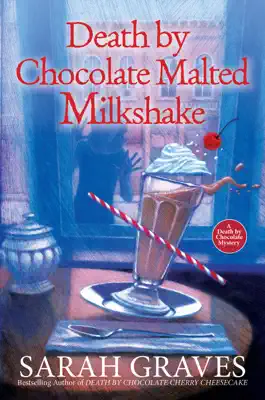 Death by Chocolate Malted Milkshake by Sarah Graves book