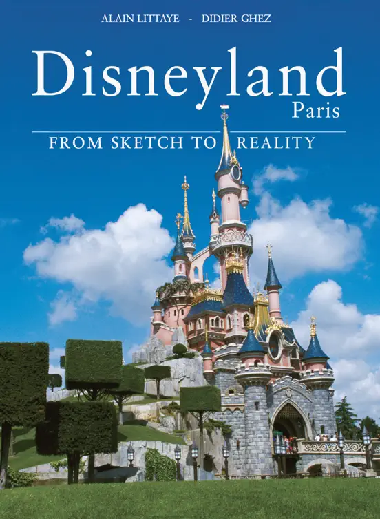 Disneyland Paris, From Sketch to Reality Special Updated Edition