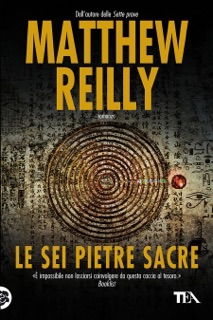 Le sei pietre sacre by Matthew Reilly