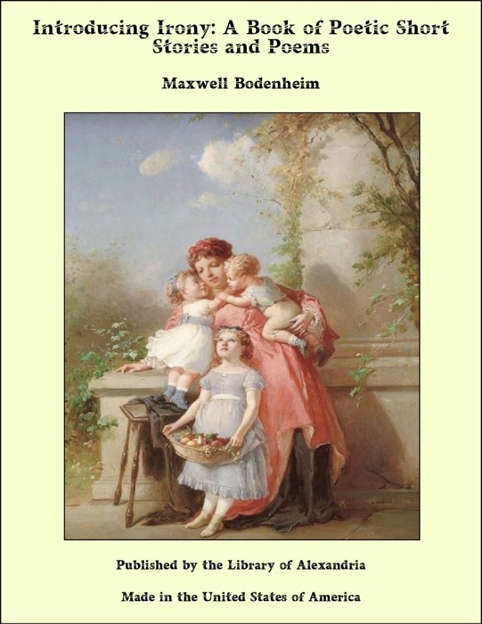 Introducing Irony: A Book of Poetic Short Stories and Poems