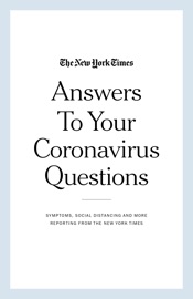 Answers to Your Coronavirus Questions - The New York Times