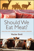 Should We Eat Meat? - Vaclav Smil