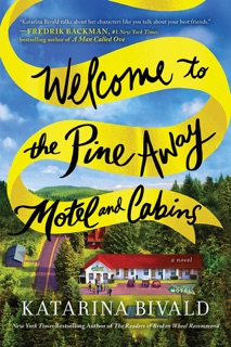 Welcome to the Pine Away Motel and Cabins by Katarina Bivald