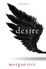 Desire (Wish, Book Two) - Morgan Rice Cover Art