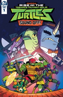 TMNT: Rise of the TMNT: Sound Off! #1 by Matthew K. Manning & Chad Thomas