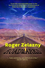 Roadmarks - Roger Zelazny