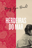 Herdeiras do mar - Mary Lynn Bracht