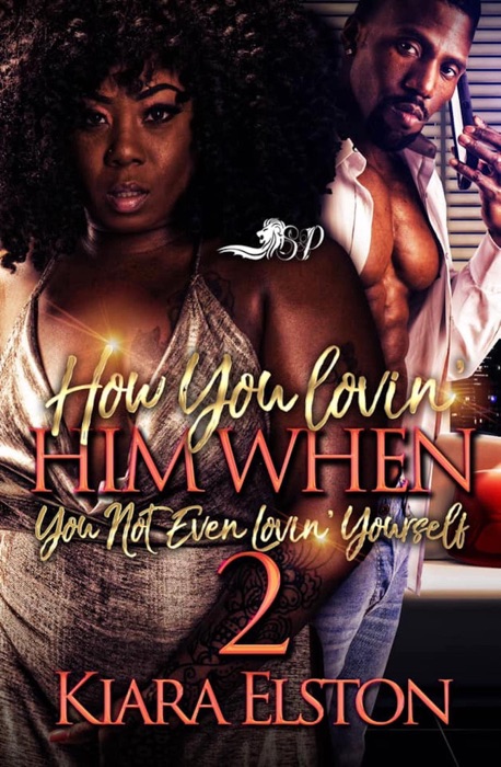 How You Lovin’ Him When You Not Even Lovin’ Yourself 2