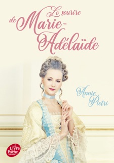 Le sourire de Marie-Adélaïde by Annie Pietri
