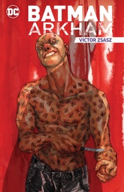 Batman Arkham: Victor Zsasz - Alan Grant, Shane McCarthy, Kelley Puckett, Paul Dini, John Layman, Devin Grayson, Norm Breyfogle, Cliff Chiang, Jennifer Graves, Jim Balent, Dustin Nguyen, Henrik Jonsson, Roger Robinson & Matt Wagner