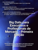 Big Data para Executivos e Profissionais de Mercado - Primeira Edição - Jose Antonio Ribeiro Neto