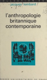 L'anthropologie britannique contemporaine Jacques Lombard