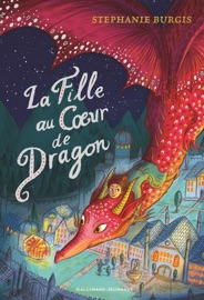 Le Dragon au Coeur de chocolat (Tome 2) - La Fille au coeur de dragon - Stephanie Burgis