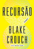 Recursão - Blake Crouch