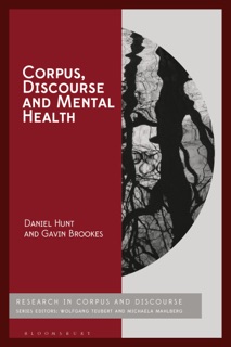 Corpus, Discourse and Mental Health by Daniel Hunt & Gavin Brookes