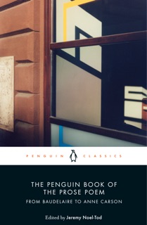 The Penguin Book of the Prose Poem by Jeremy Noel-Tod