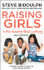 Raising Girls in the 21st Century - Steve Biddulph