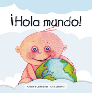 ¡Hola mundo! by Graciela Castellanos