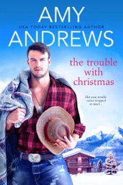 The Trouble with Christmas - Amy Andrews by  Amy Andrews PDF Download