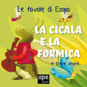 La cicala e la formica – La volpe e l’uva – L’alcione - Esopo