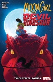 Moon Girl And Devil Dinosaur - Brandon Montclare