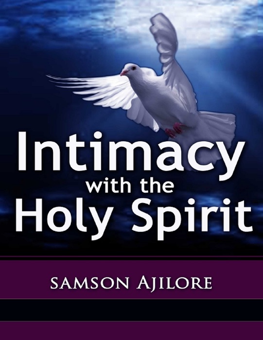 Intimacy With the Holy Spirit