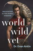 World Wild Vet - Evan Antin