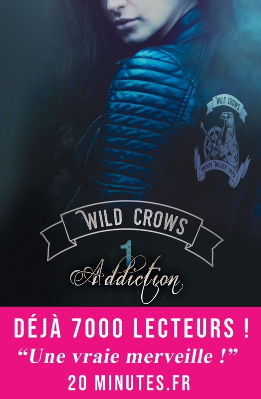 Wild Crows - Tome 1. Addiction
