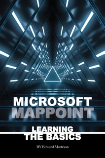 Microsoft MapPoint: Learning the Basics by Edward Marteson