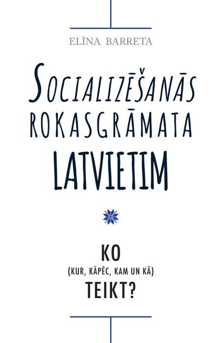 Socializēšanās rokasgrāmata latvietim