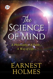 The Science of Mind - Ernest Holmes