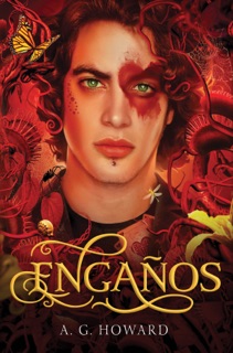 Engaños by A. G. Howard & Azahara Martín