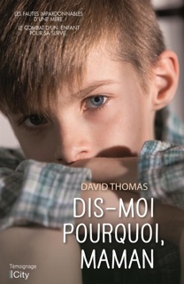 Dis-moi pourquoi, maman by David Thomas