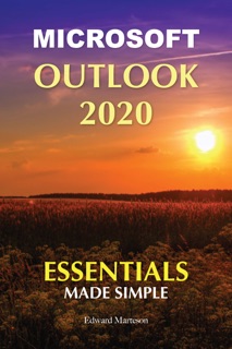 Microsoft Outlook 2020: Essentials Made Simple by Edward Marteson
