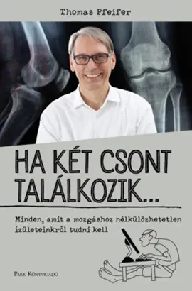 Read: Ha két csont Book találkozik... - Minden, amit a mozgáshoz nélkülözhetetlen tudni kell