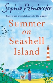 Summer on Seashell Island - Sophie Pembroke by  Sophie Pembroke PDF Download
