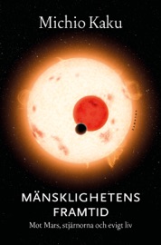 Mänsklighetens framtid - Michio Kaku