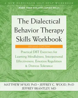 Read: The Dialectical Behavior Therapy Skills Book Workbook