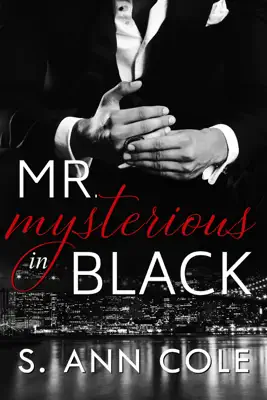 Mr. Mysterious in Black (Billionaire Brothers, #1) by S. Ann Cole book