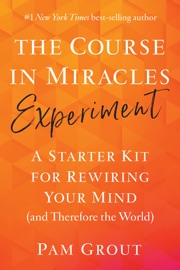 Book The Course in Miracles Experiment - Pam Grout
