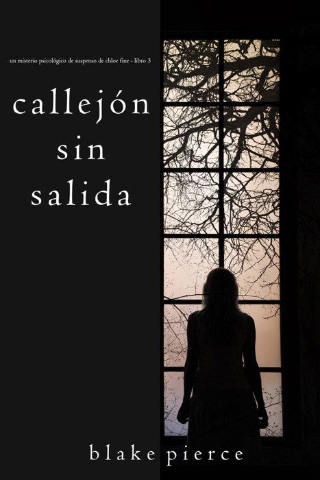 Callejón Sin Salida (Un misterio psicológico de suspenso de Chloe Fine - Libro 3)