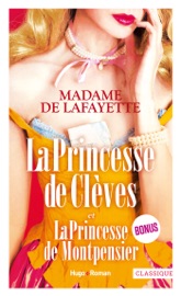La princesse de Clèves et La princesse de Montpensier - Choderlos de Laclos & Madame De Lafayette