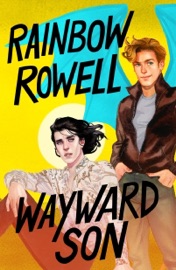 Wayward Son - Rainbow Rowell