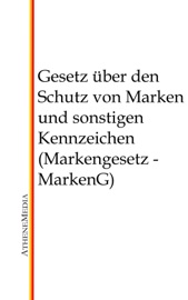 Gesetz über den Schutz von Marken und sonstigen Kennzeichen (Markengesetz - MarkenG) - Hoffmann