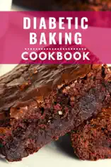 Diabetic Baking Cookbook: Healthy and Delicious Diabetic Diet Baking Recipes You Can Easily Make at Home!