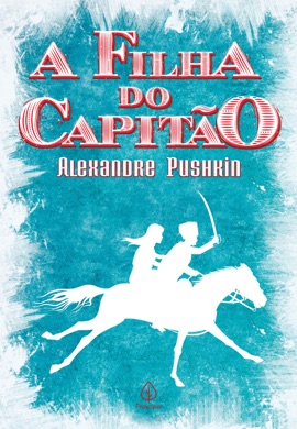 Capa do livro A Filha do Capitão de Alexander Pushkin