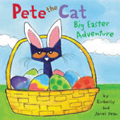 Pete the Cat: Big Easter Adventure - James Dean & Kimberly Dean