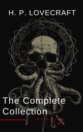 H. P. Lovecraft: The Complete Collection - H.P. Lovecraft & Reading Time