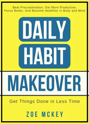 Daily Habit Makeover by Zoe McKey book