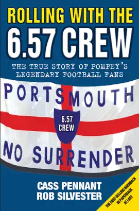 Read: Rolling with the 6.57 Crew - The Book True Story of Pompey's Legendary Football Fans